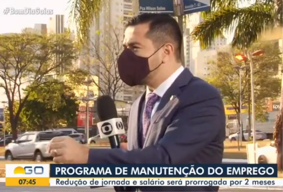 Entrevista Rafael Lara Martins. Jornal Bom Dia Goiás – Tv Anhanguera. Prorrogação do programa emergencial de manutenção do emprego.